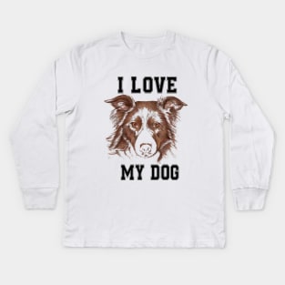 i love my dog Kids Long Sleeve T-Shirt